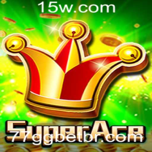 Descubra o Universo do Jogo SuperAce com 77Gg Bet